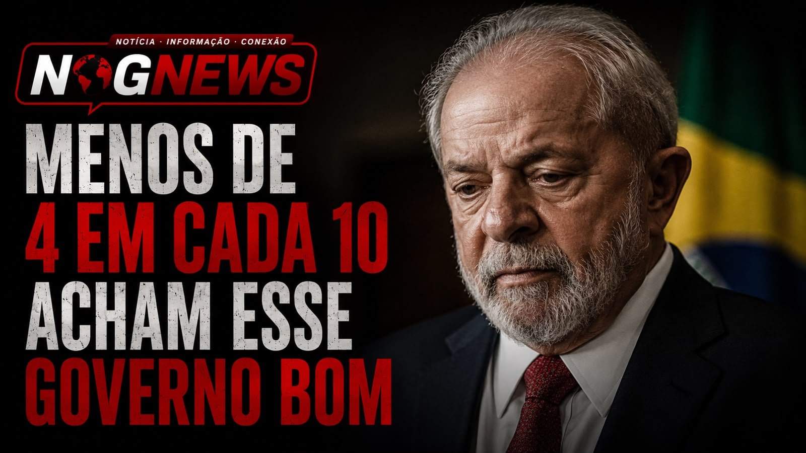 MENOS DE 4 EM CADA 10 ACHAM ESSE GOVERNO BOM