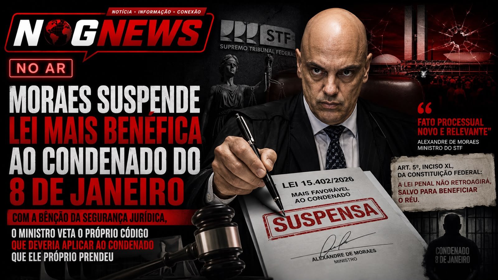 MORAES SUSPENDE LEI MAIS BENÉFICA AO CONDENADO DO 8 DE JANEIRO: COM A BÊNÇÃO DA SEGURANÇA JURÍDICA, O MINISTRO VETA O PRÓPRIO CÓDIGO QUE DEVERIA APLICAR AO CONDENADO QUE ELE PRÓPRIO PRENDEU