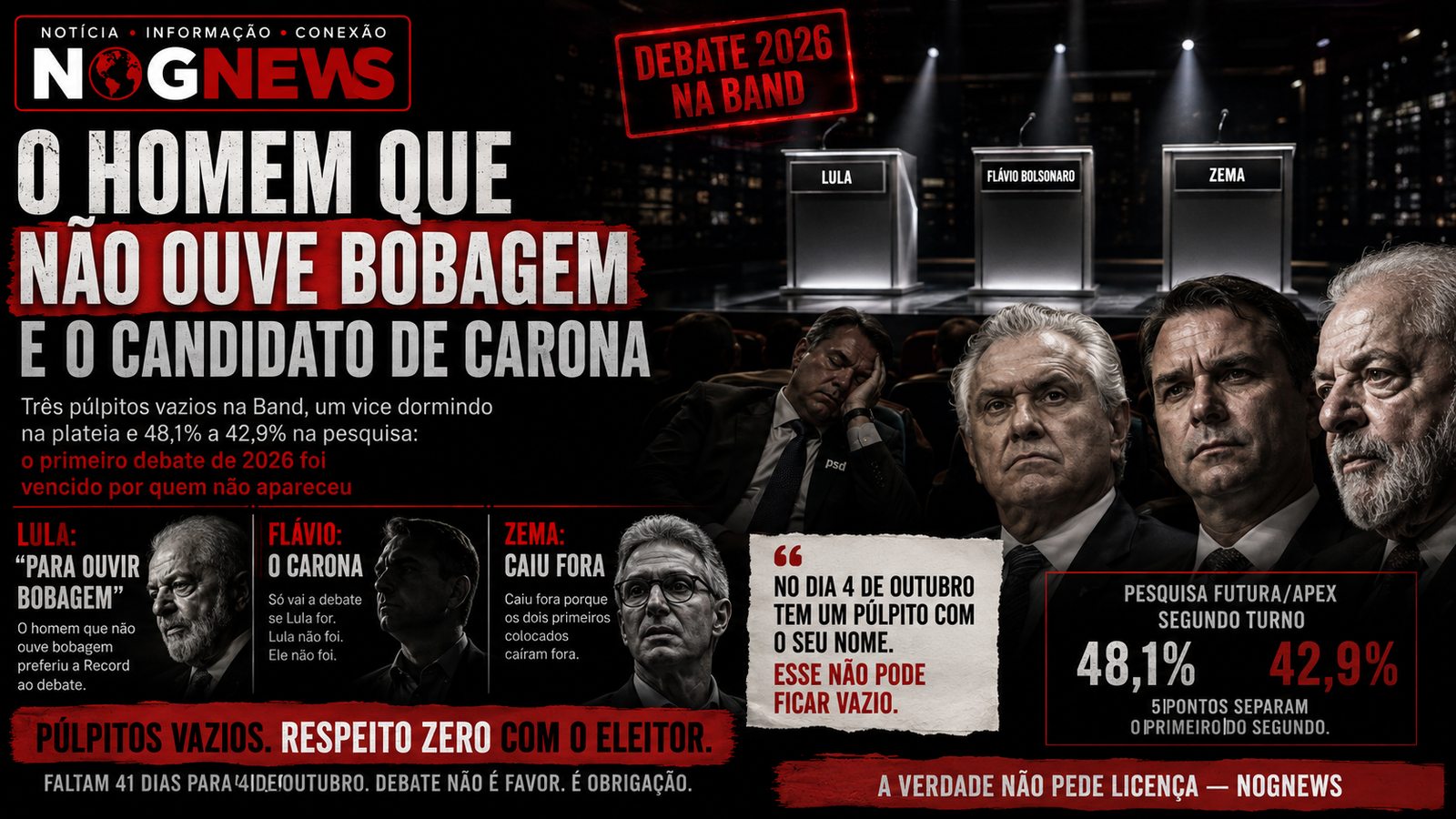 O HOMEM QUE NÃO OUVE BOBAGEM E O CANDIDATO DE CARONA