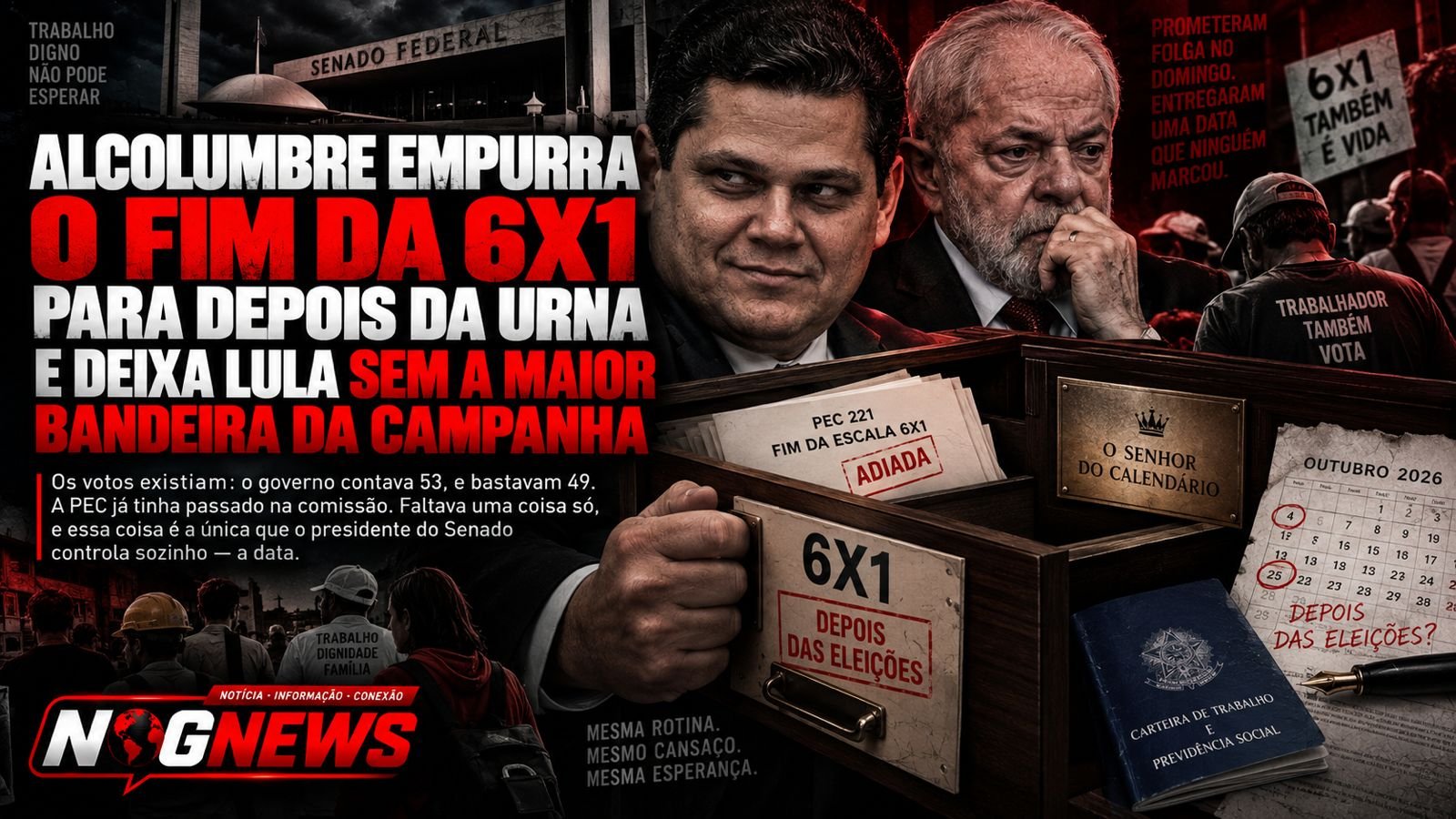 ALCOLUMBRE EMPURRA O FIM DA 6X1 PARA DEPOIS DA URNA E DEIXA LULA SEM A MAIOR BANDEIRA DA CAMPANHA