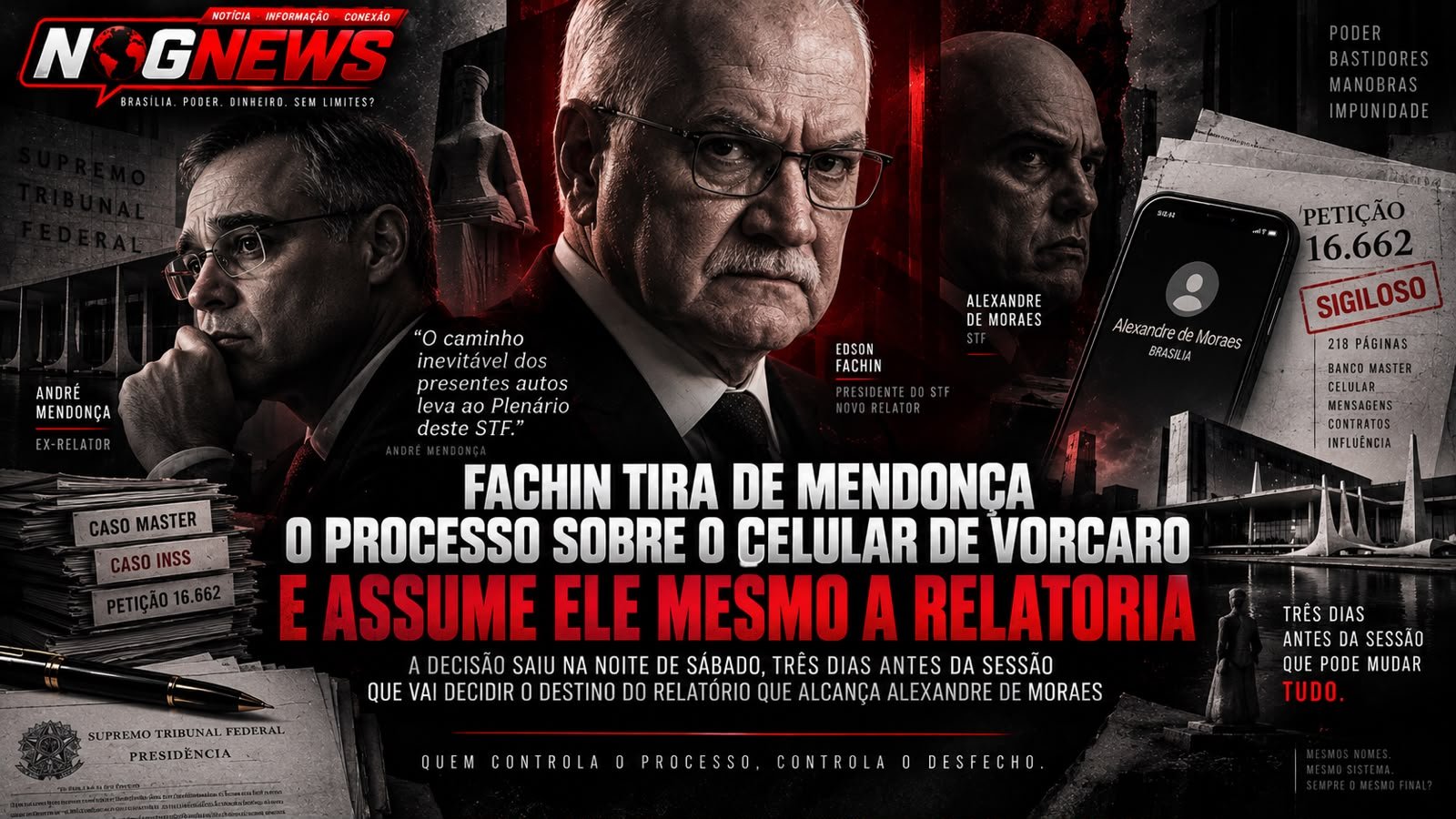 FACHIN TIRA DE MENDONÇA O PROCESSO SOBRE O CELULAR DE VORCARO E ASSUME ELE MESMO A RELATORIA