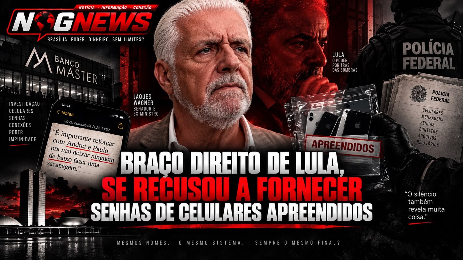 JAQUES WAGNER SE RECUSA A DAR À POLÍCIA FEDERAL AS SENHAS DOS DOIS CELULARES APREENDIDOS NA CASA DELE, EM SALVADOR